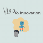 Ideas to Innovation