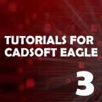 Eagle Tutorial 3